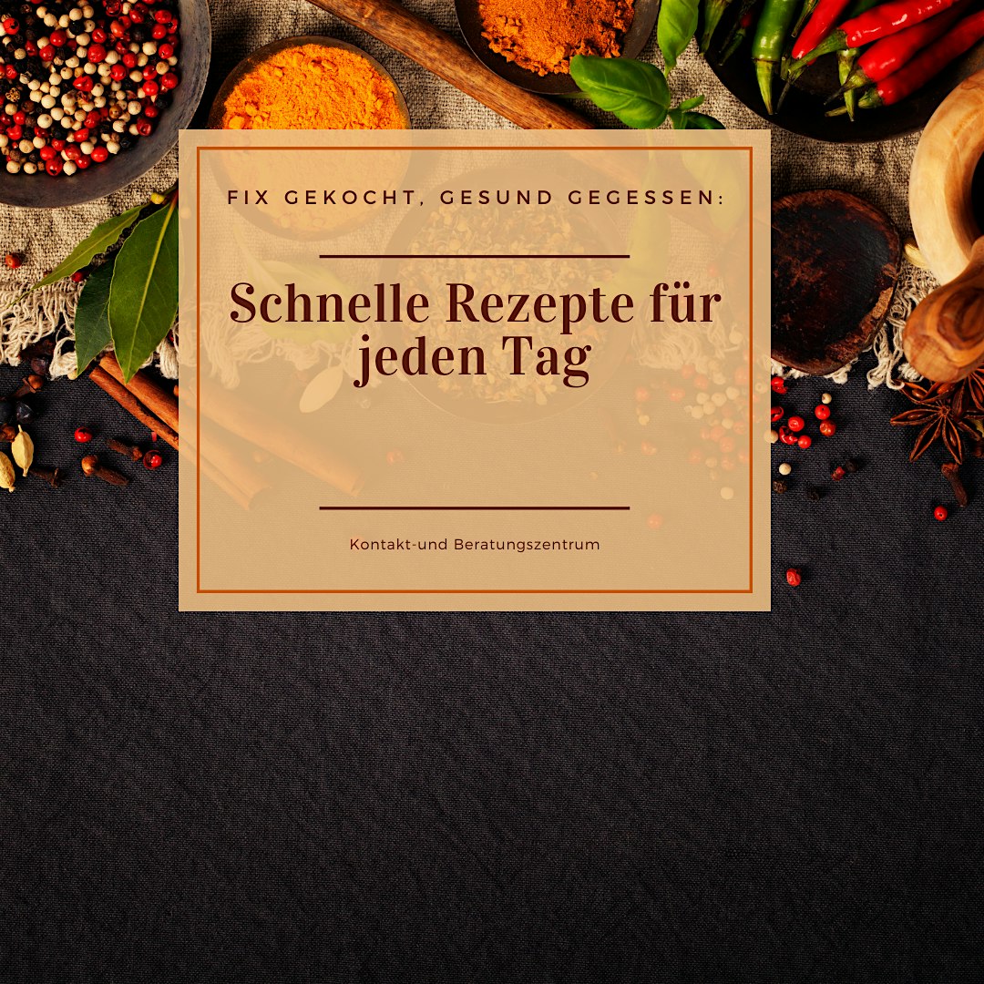 Fix gekocht, gesund gegessen: schnelle Rezepte für jeden Tag