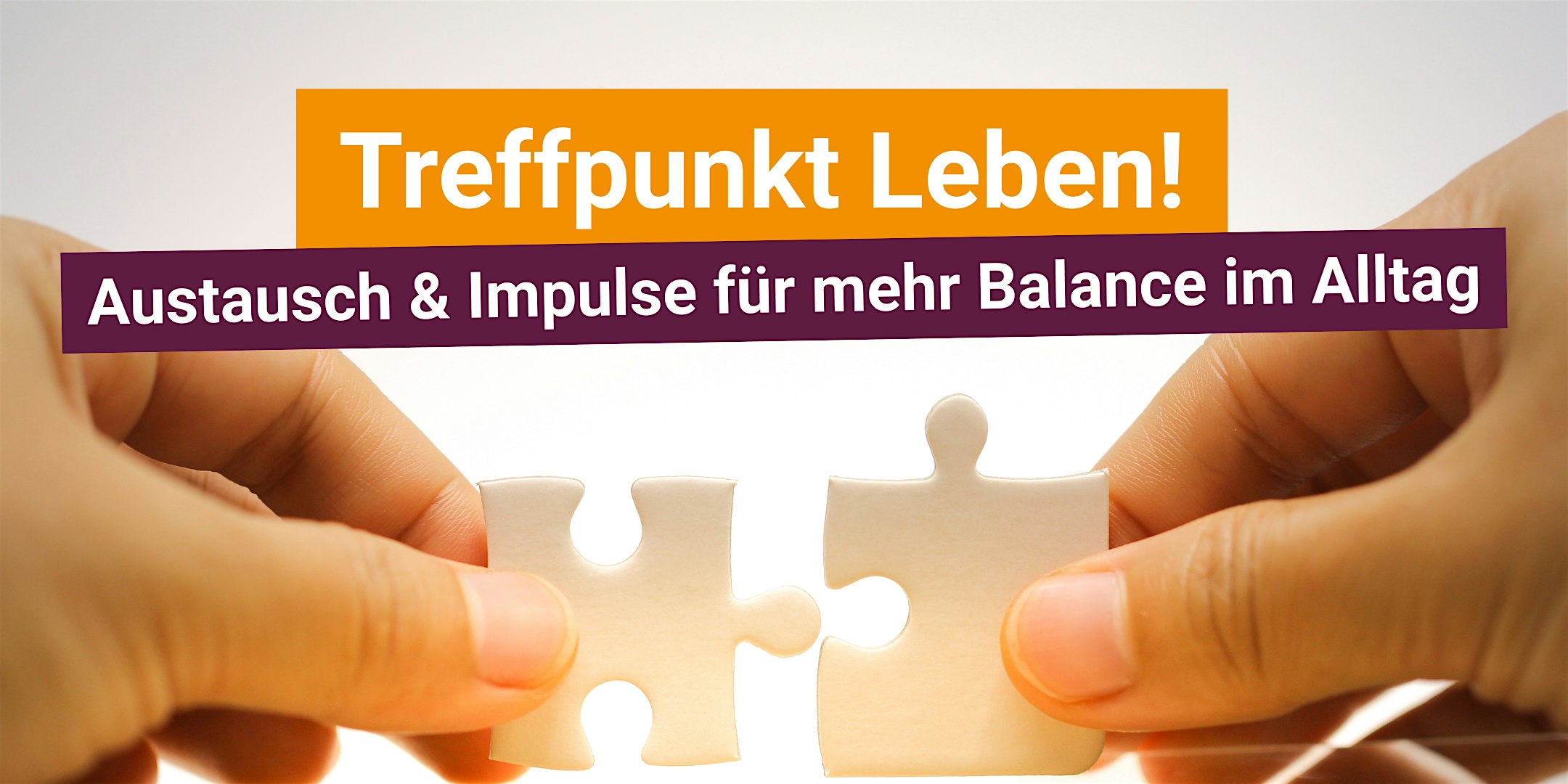 Treffpunkt Leben – Austausch & Impulse für mehr Balance im Alltag